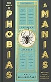 Wellcome Collection The Book of Phobias and Manias A History of the World in 99 Obsessions.