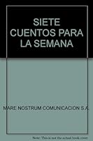 SIETE CUENTOS PARA LA SEMANA 9562941450 Book Cover