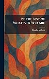 Be the Best of Whatever You Are