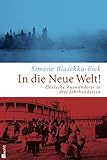 auswanderung nach amerika im 19. jahrhundert  In die Neue Welt!: Deutsche Auswanderer in drei Jahrhunderten