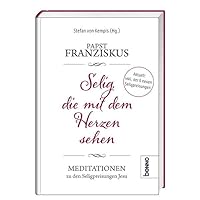 Selig, die mit dem Herzen sehen: Meditationen zu den Seligpreisungen Jesu 3746249287 Book Cover
