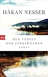 Der Verein der Linkshänder: Roman - Kommissar Van Veeteren und Inspektor Barbarotti auf der Spur eines Mörders, der alle zum Narren hält.