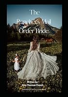 The Rancher’s Mail Order Bride: Terry Town Series 1 (Terry Town Mail Order Bride Series) B0C6WB2BLF Book Cover