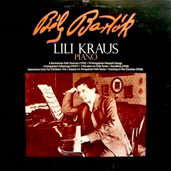 Bela Bartok Piano Music / Lili Kraus: Six Romanian Folk Dances. Three Rondos On Folk Tunes. Three Hungarian Folksongs. Sonatina: Bagpipers. Bear Dance /Finale. Fifteen Hungarian Peasant Songs & More #TOP15