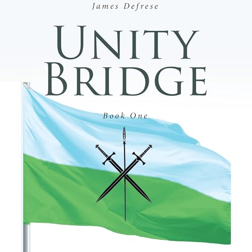 Unity Bridge, Book One Audiolibro Por James Defrese arte de portada