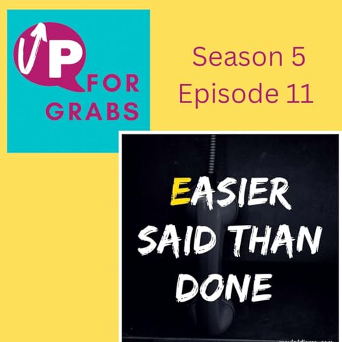 Season 5, Episode 11: Easier Said Than Done