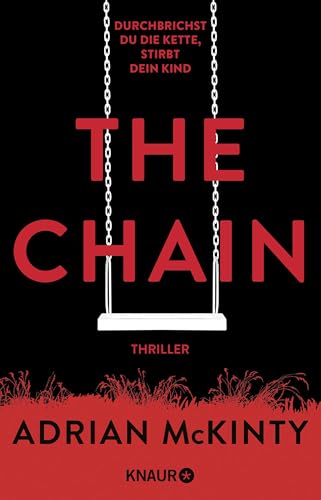 The Chain - Durchbrichst du die Kette, stirbt dein Kind: Thriller