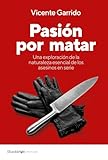 mataro espagne  Pasión por matar: Guía para entender la mente criminal de un asesino en serie (Psyché)