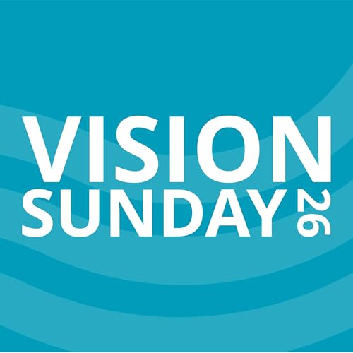 Vision Sunday | Dan Lush & Team | 18th January 2026
