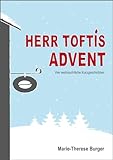  Herr Toftis Advent: Vier weihnachtliche Kurzgeschichten