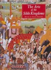 Paperback The Arts of the Sikh Kingdoms Book