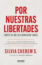 Por nuestras libertades: claves para entender el medio ambiente / For Our Freedoms (Before It's Too Late): Antes de que sea demasiado tarde; Claves ... el medio ambiente / Before It's Too Late