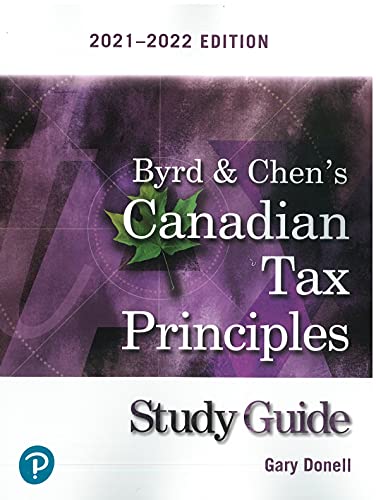 Study Guide Only for Byrd & Chen's Canadian Tax Principles, 2021-2022 Edition