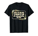 I Might Be Laid Back But I Can Lean Forward Real Quick. T-Shirt