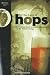 For The Love of Hops: The Practical Guide to Aroma, Bitterness and the Culture of Hops (Brewing Elements)