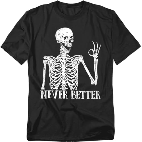 Popfunk Skeleton Never Better T Shirt – Funny Halloween Skull Tee...