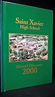 Saint Xavier High School 2000 Alumni Directory B016YIK9DY Book Cover