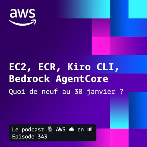30 janvier 2026 - EC2, ECR, Mac, Kiro CLI, et Bedrock AgentCore