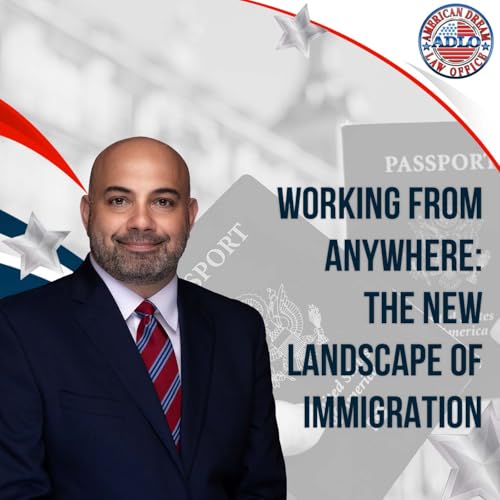 Working from Anywhere: The New Landscape of Immigration