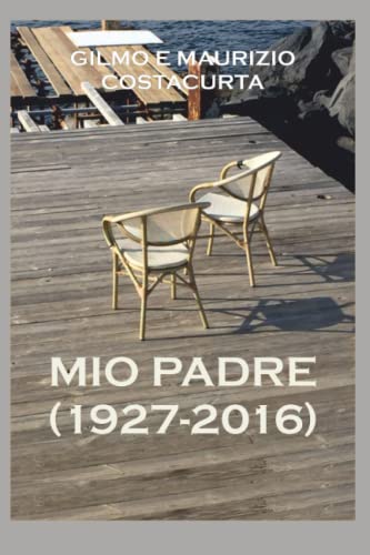 MIO PADRE (1927-2016) (Italian Edition)