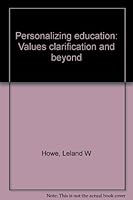 Personalizing education: Values clarification and beyond 0805501967 Book Cover