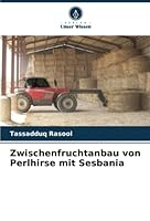 Zwischenfruchtanbau von Perlhirse mit Sesbania 6205332876 Book Cover