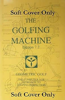 Hardcover The Golfing Machine Edition 7.2 Soft Cover Only Book