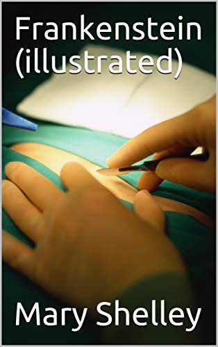 Frankenstein (illustrated) (English Edition)