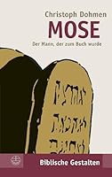 Mose: Der Mann, Der Zum Buch Wurde 3374028470 Book Cover