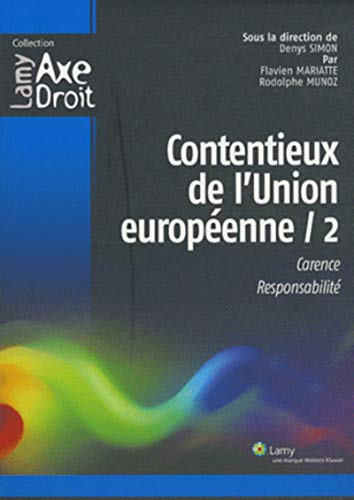 Télécharger Contentieux de l'Union européenne - 2: Carence. Responsabilité. Livre eBook France