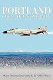 portland, check our contrails (autobiographical trilogy of major general (ret.) david e.b. (deb) ward, u.s. air force/ air national guard - series number 2 book 1) (english edition)