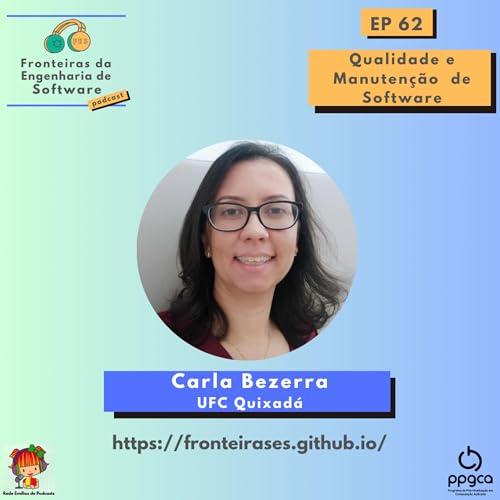 Qualidade e Manutenção de Software, com Carla Bezerra (UFC Quixadá)