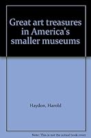 Great Art Treasures In America's Museums B00166O2SS Book Cover