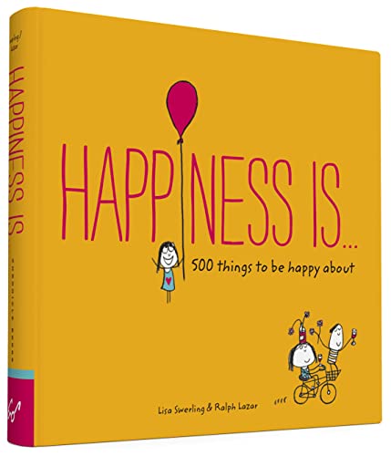 Happiness Is...: 500 things to be happy about