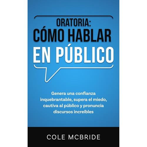 Oratoria: C&amp;oacute;mo hablar en p&amp;uacute;blico (By Cole McBride) episode artwork
