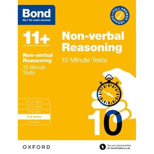 Bond 11+: Bond 11+ Non-verbal Reasoning 10 Minute Tests with Answer Support 8-9 years