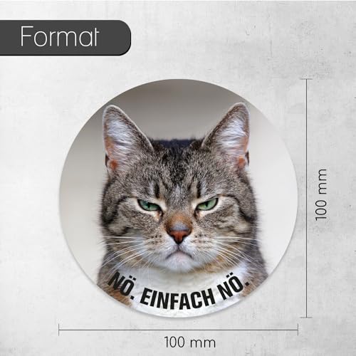 Aufkleber Katze Nö. Einfach nö. I rund Ø 10 cm I für Laptop Kühlschrank Tür I Sticker mit Spruch I lustig frech witzig wetterfest I dv617