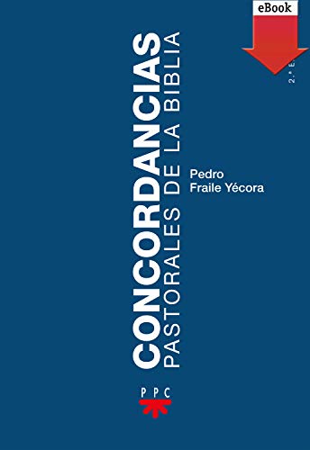 Concordancias pastorales de la Biblia (Spanish Edition)