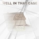 well in that case [Explicit]