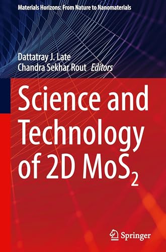 Science and Technology of 2D MoS2 (Materials Horizons: From Nature to Nanomaterials)