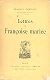  Lettres à Francoise mariée