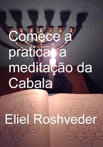 Comece A Praticar A Meditação Da Cabala