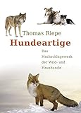 marderhund haustier  Hundeartige: Das Nachschlagewerk der Wild- und Haushunde