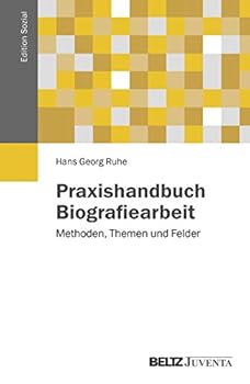 Paperback Praxishandbuch Biografiearbeit: Methoden, Themen und Felder [German] Book