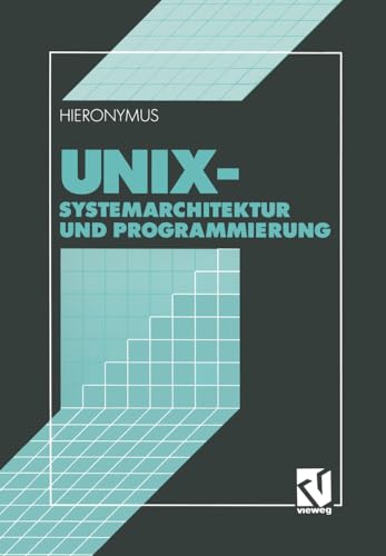 Unix: Systemarchitektur und Programmierung (German Edition)