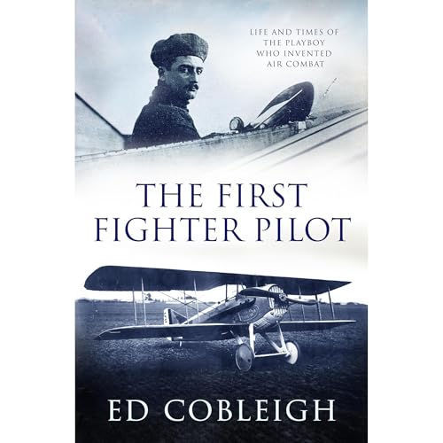Ed Cobleigh's The First Fighter Pilot - Roland Garros episode artwork