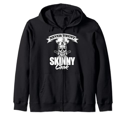 Never Trust A Skinny Cook - Camiseta para aficionados a las barbacoas y barbacoas Sudadera con Capucha