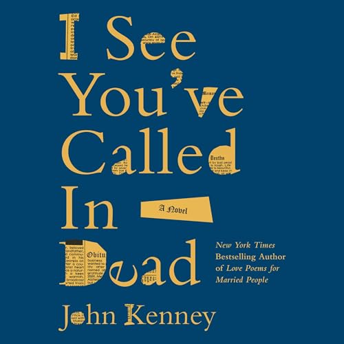 I See You've Called in Dead (By John Kenney) episode artwork