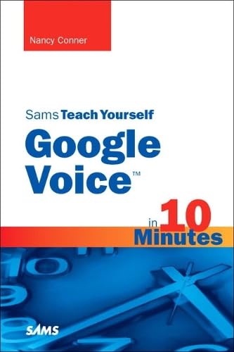 Buy Sams Teach Yourself Google Voice in 10 Minutes (Sams Teach Yourself in 10 Minutes) โ BookShops.in