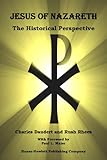 Jesus of Nazareth, The Historical Perspective